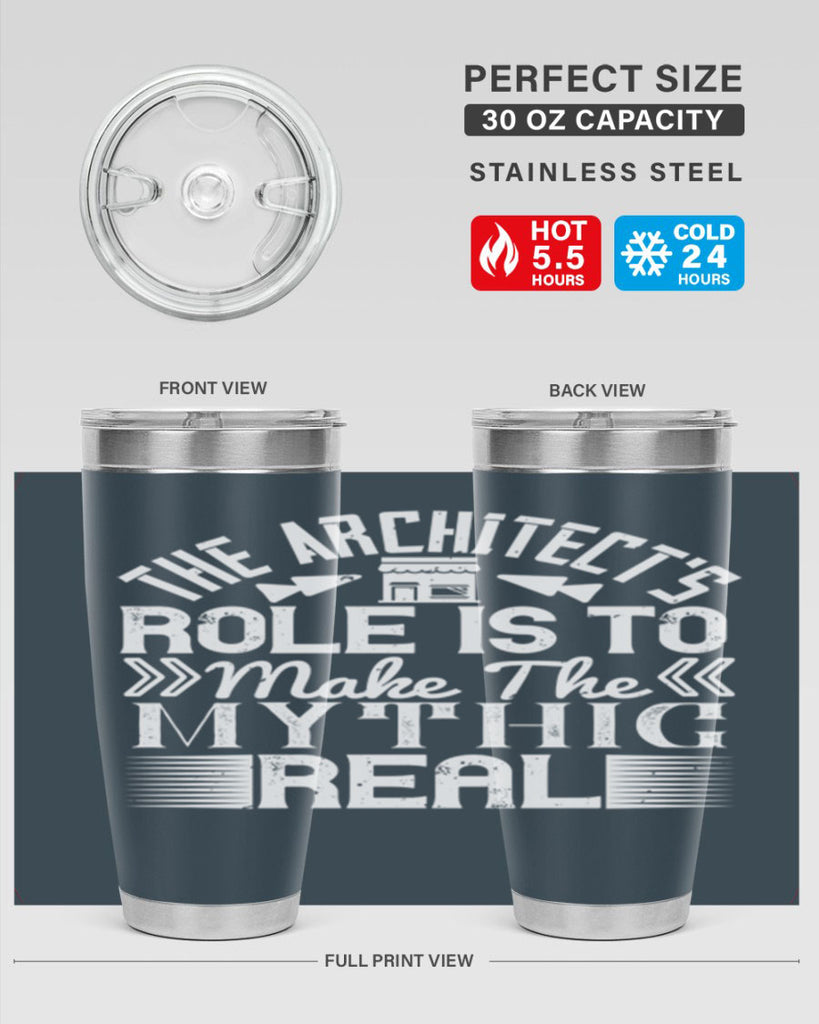 The architects role is to make the mythic real Style 18#- architect- tumbler
