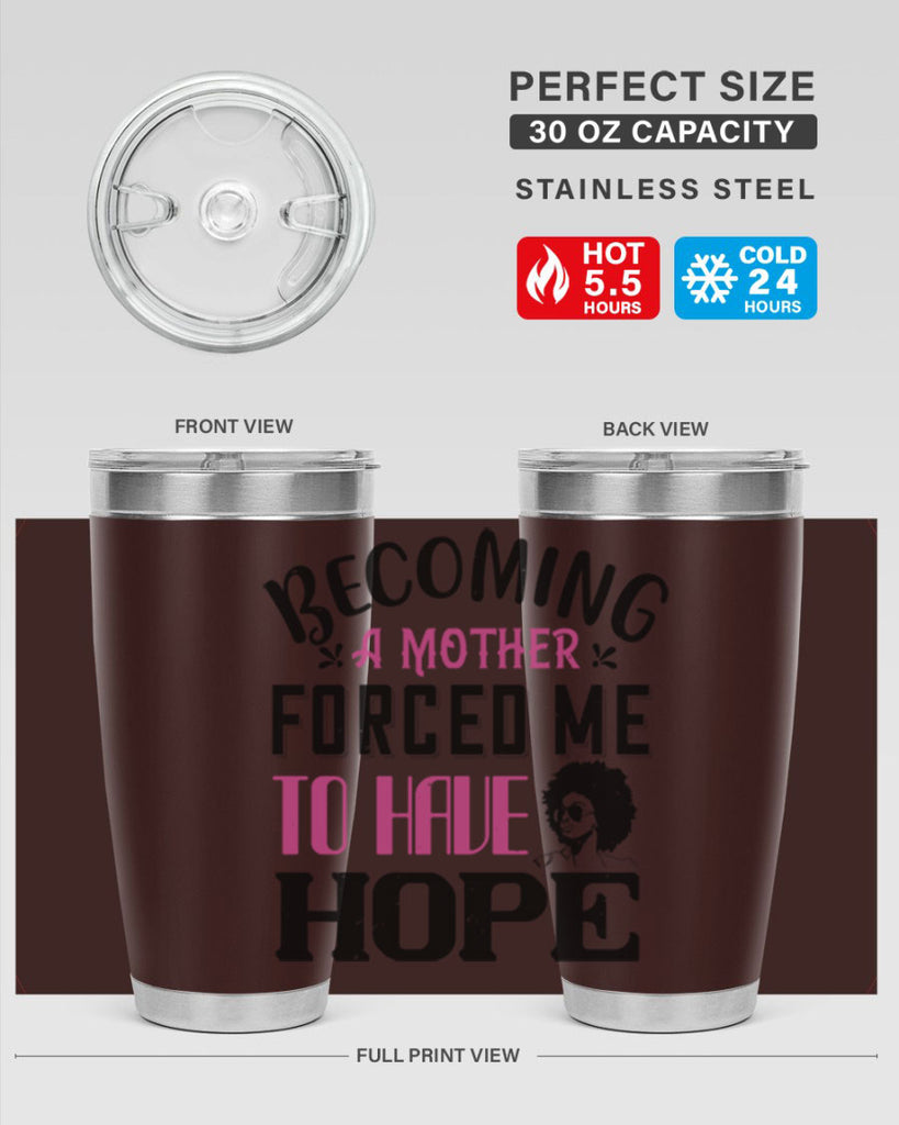 Becoming a mother forced me to have hope Style 37#- afro- Tumbler