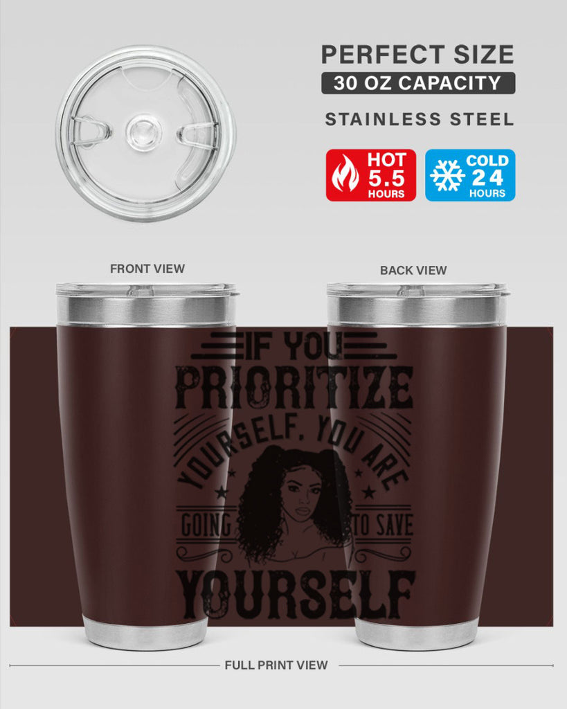 If you prioritize yourself you are going to save yourself Style 3#- afro- Tumbler