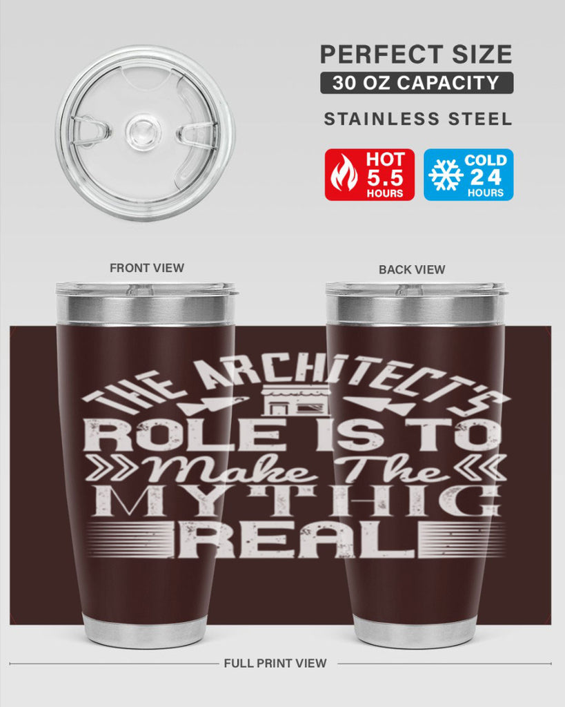 The architects role is to make the mythic real Style 18#- architect- tumbler