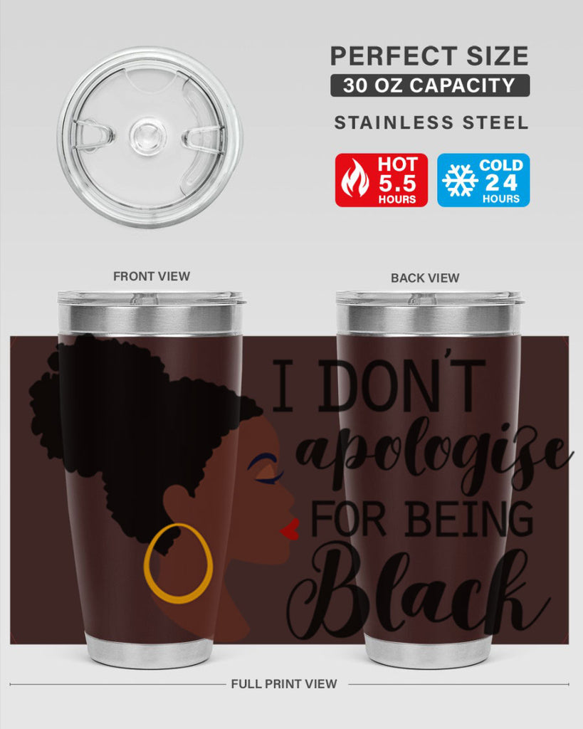 i dont apologize for being black Style 34#- women-girls- Tumbler