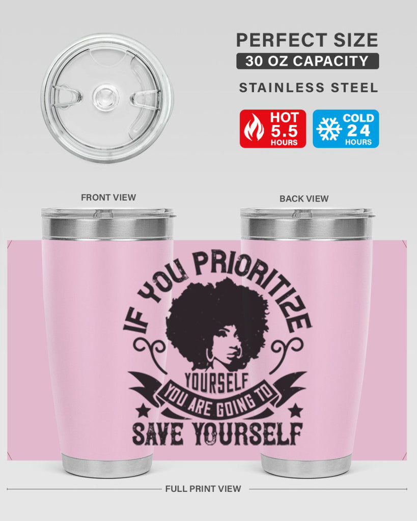 If you prioritize yourself you are going to save yourself Style 21#- afro- Tumbler