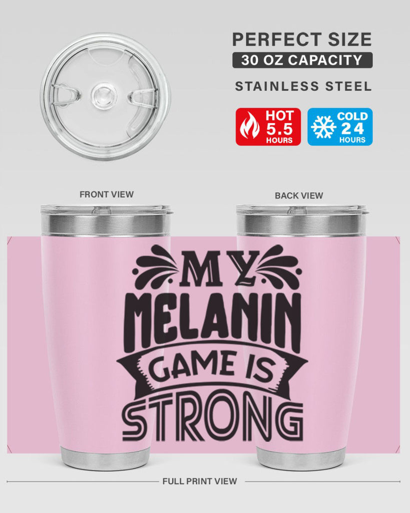 My melanin game is strong Style 17#- women-girls- Tumbler