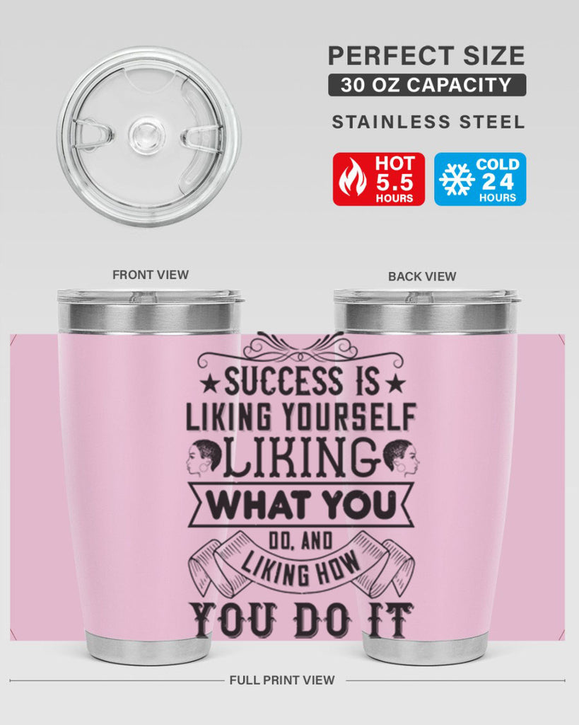 Success is liking yourself liking what you do and liking how you do it Style 2#- afro- Tumbler