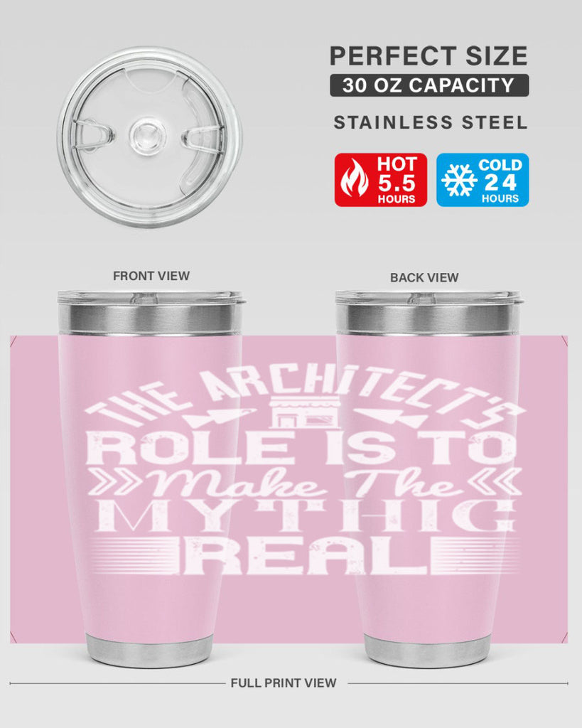 The architects role is to make the mythic real Style 18#- architect- tumbler