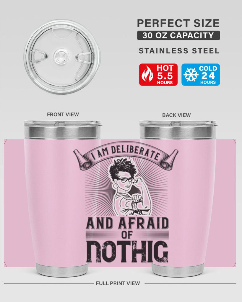 i am deliberate and afraid of nothing Style 31#- afro- Tumbler