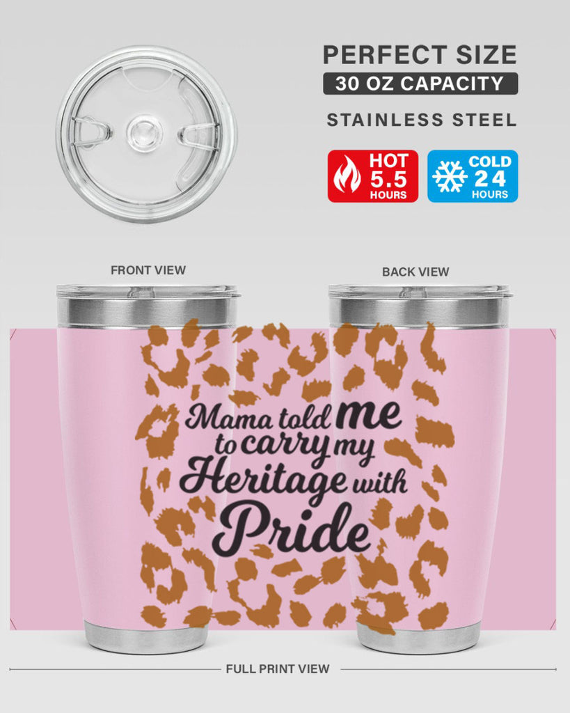 mama told me to carry my heritage with pride Style 23#- women-girls- Tumbler