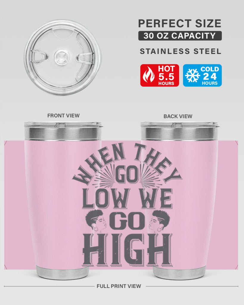 when they go low we go high Style 1#- afro- Tumbler