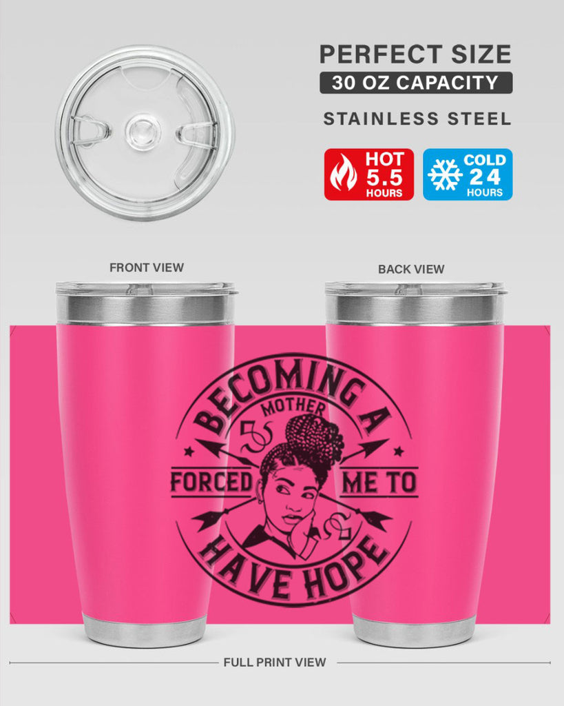 Becoming a mother forced me to have hope Style 44#- afro- Tumbler
