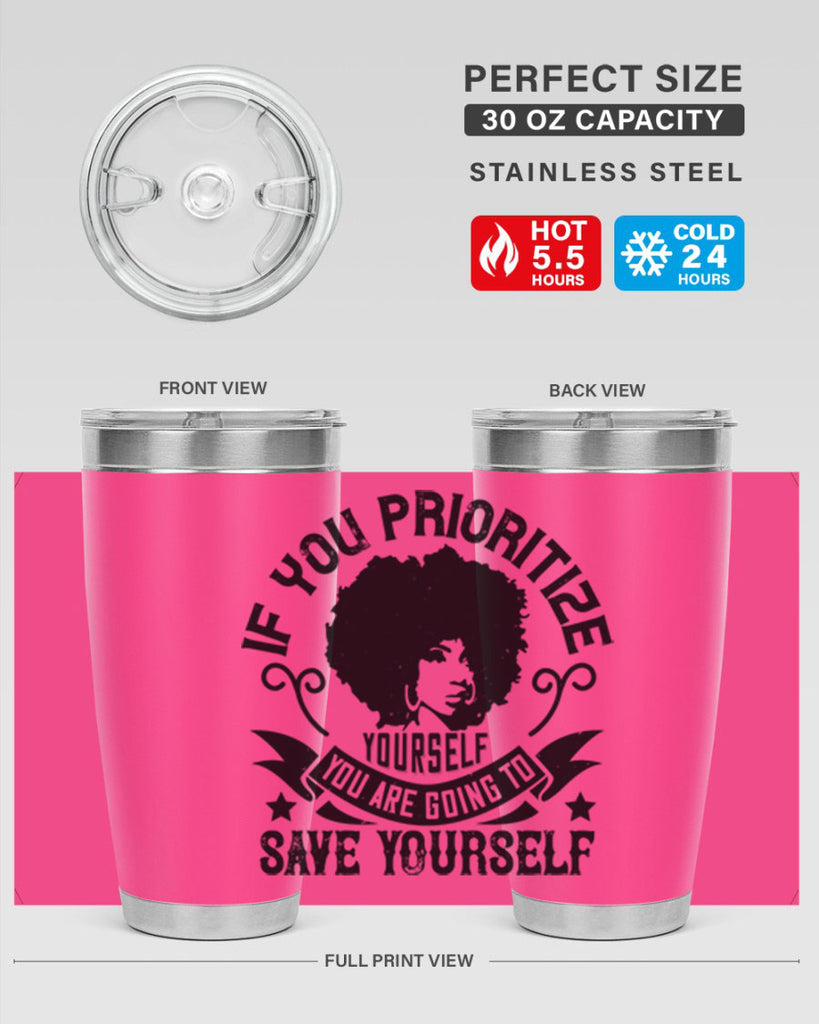 If you prioritize yourself you are going to save yourself Style 21#- afro- Tumbler