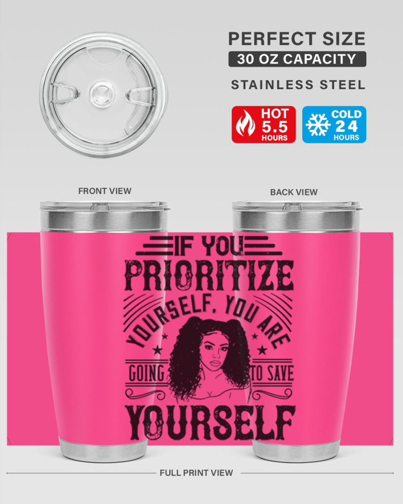 If you prioritize yourself you are going to save yourself Style 3#- afro- Tumbler