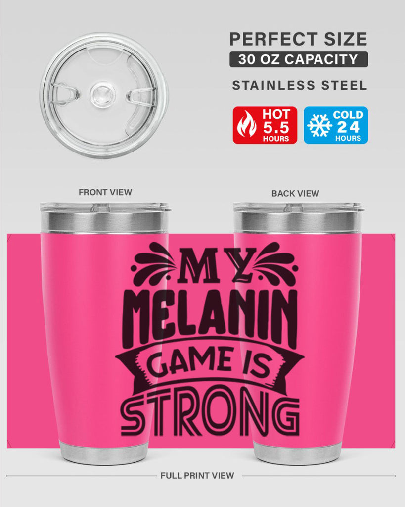 My melanin game is strong Style 17#- women-girls- Tumbler