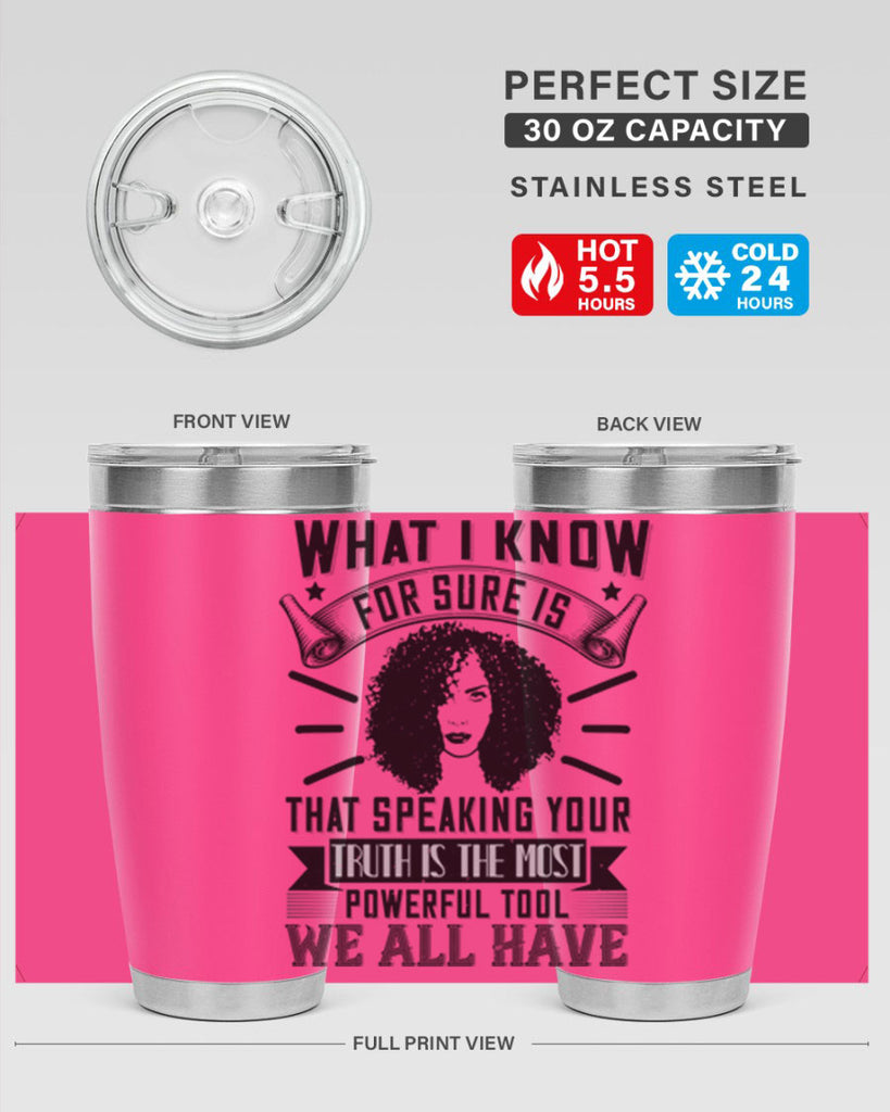 What I know for sure is that speaking your truth is the most powerful tool we all have Style 13#- afro- Tumbler