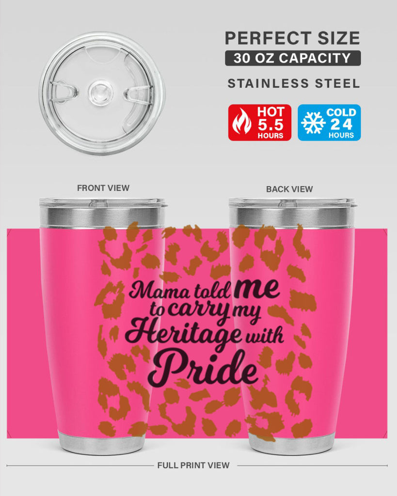 mama told me to carry my heritage with pride Style 23#- women-girls- Tumbler
