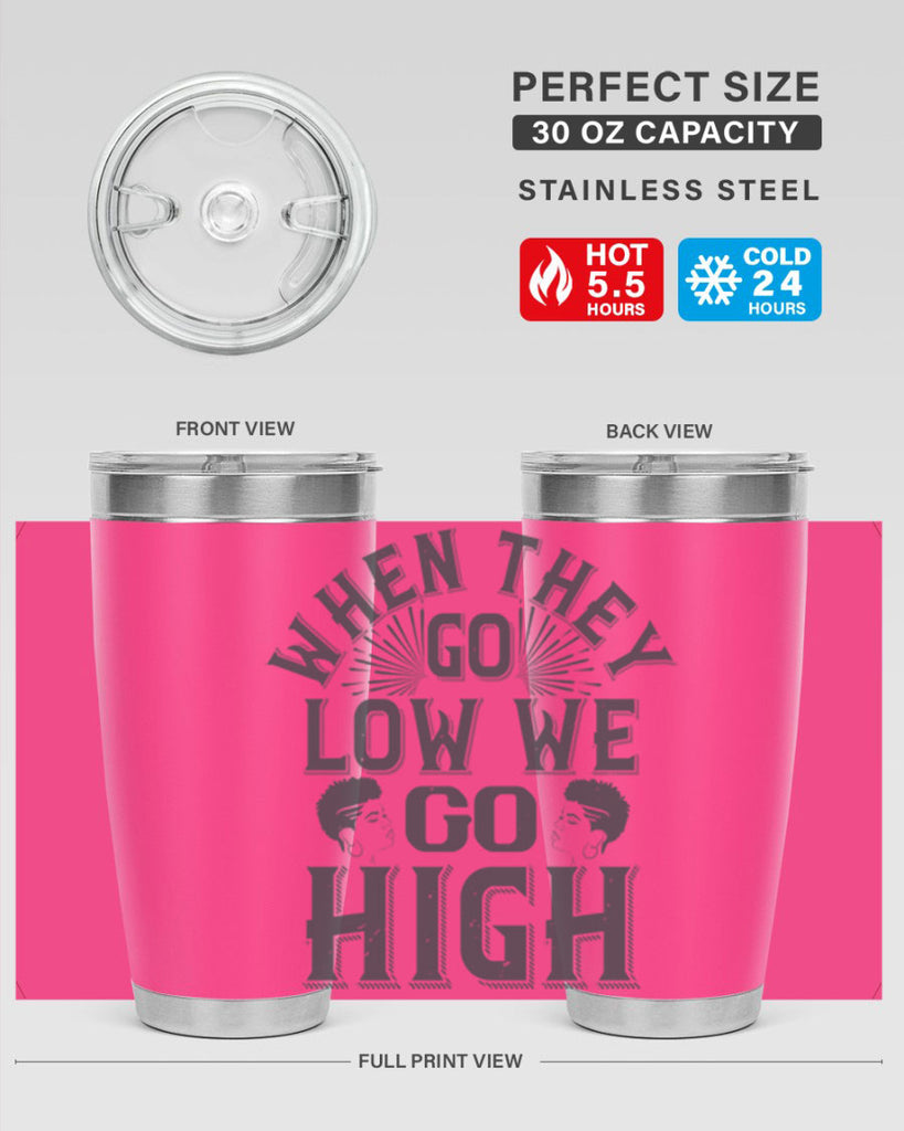 when they go low we go high Style 1#- afro- Tumbler
