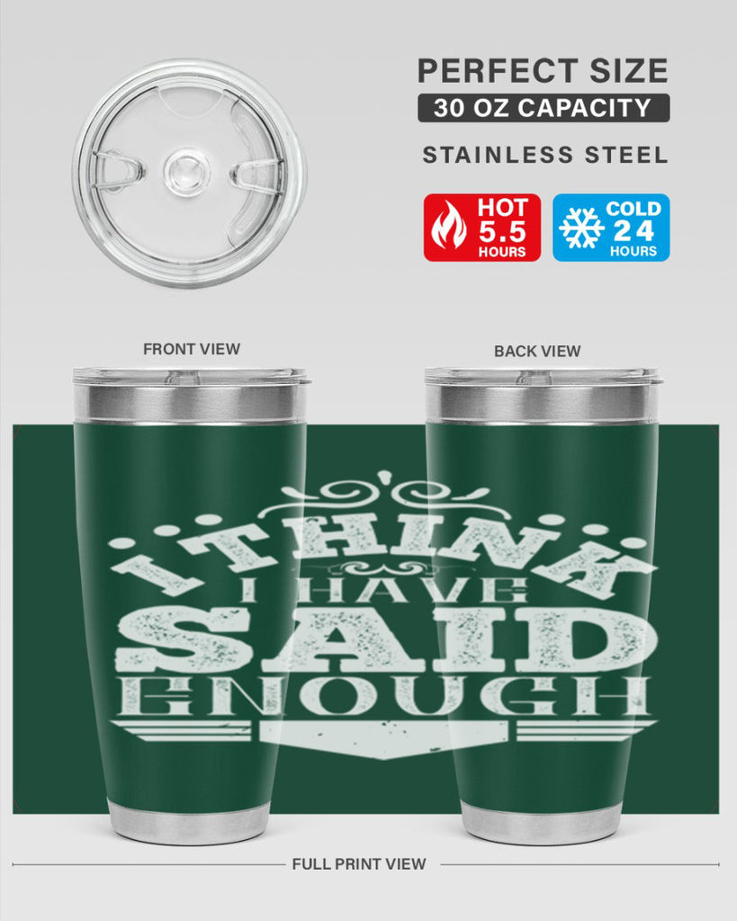 I think I have said enough Style 32#- architect- tumbler