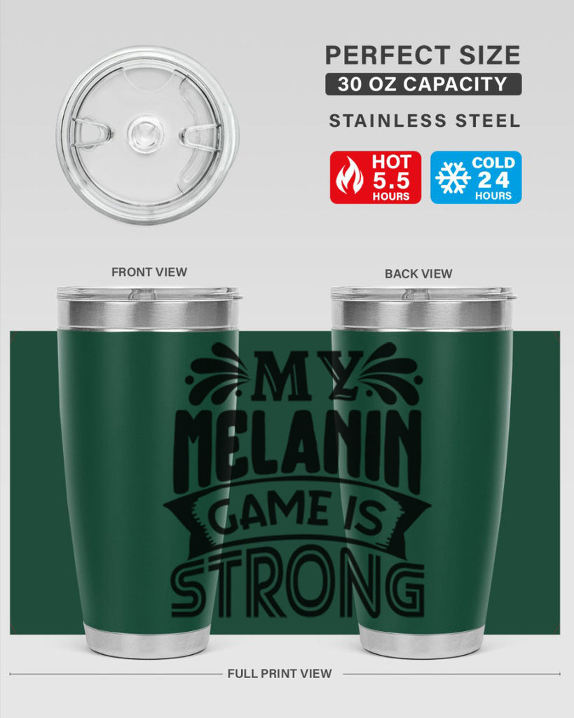My melanin game is strong Style 17#- women-girls- Tumbler