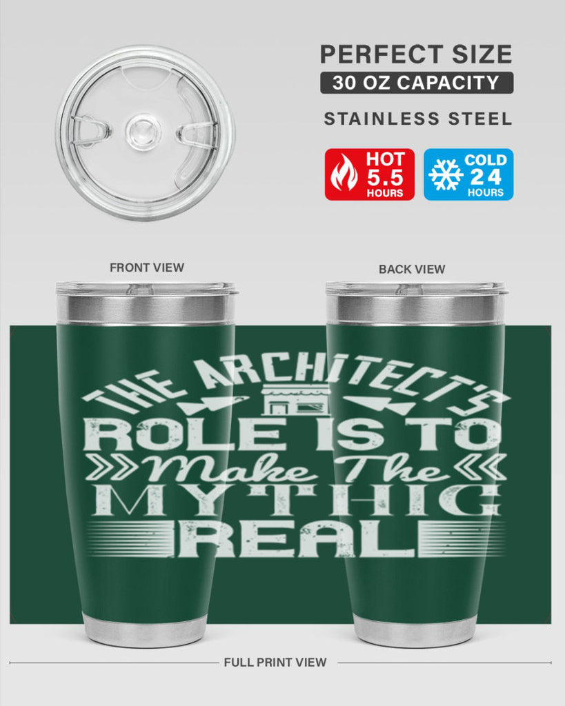 The architects role is to make the mythic real Style 18#- architect- tumbler