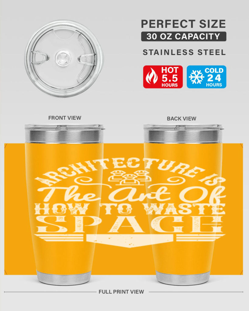 Architecture is the art of how to waste space Style 49#- architect- tumbler