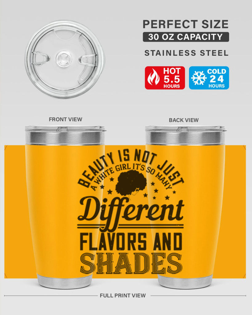 Beauty is not just a white girl Its so many different flavors and shades Style 38#- afro- Tumbler