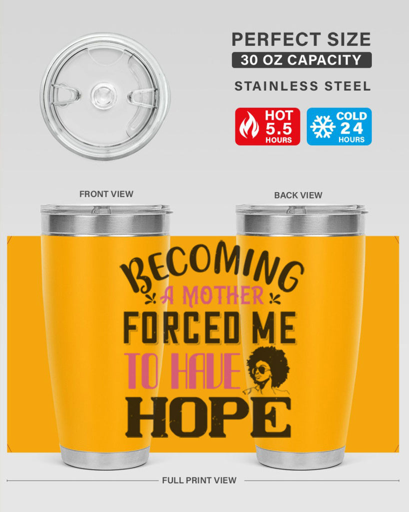 Becoming a mother forced me to have hope Style 37#- afro- Tumbler