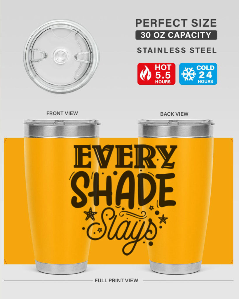 Every shade slays Style 38#- women-girls- Tumbler