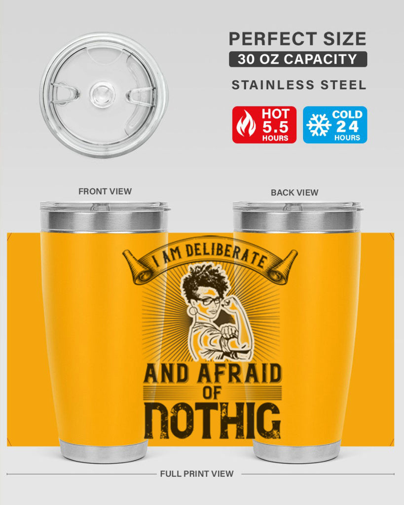 i am deliberate and afraid of nothing Style 31#- afro- Tumbler