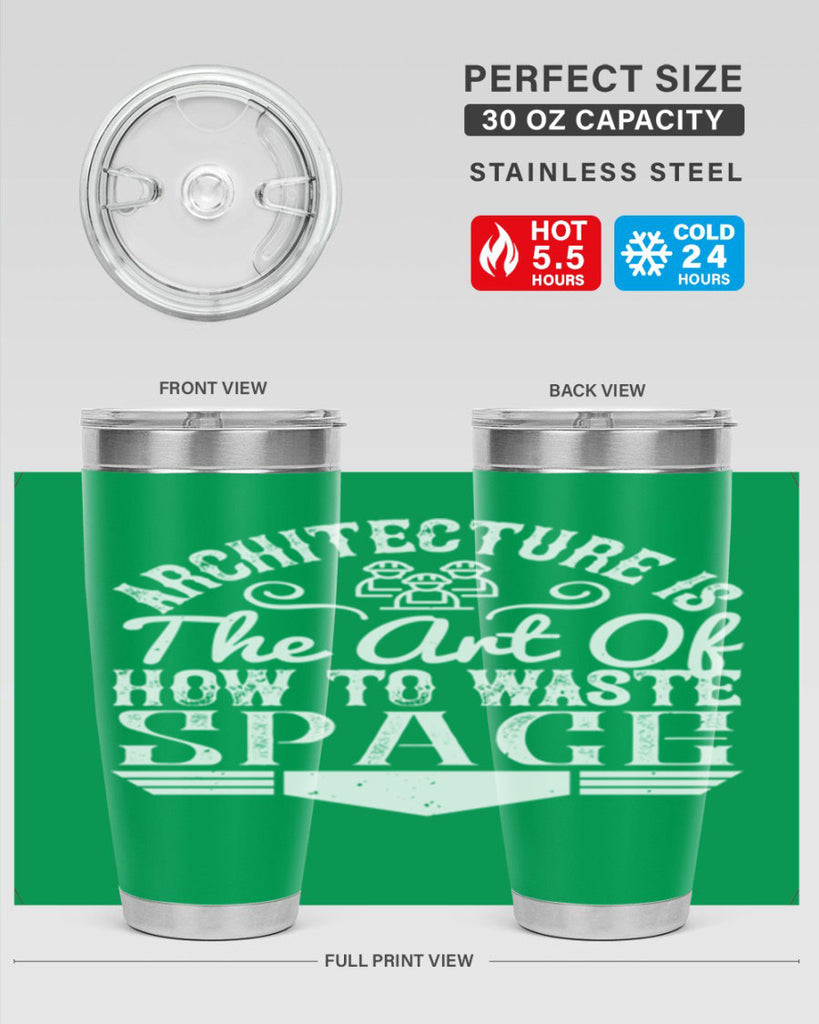 Architecture is the art of how to waste space Style 49#- architect- tumbler