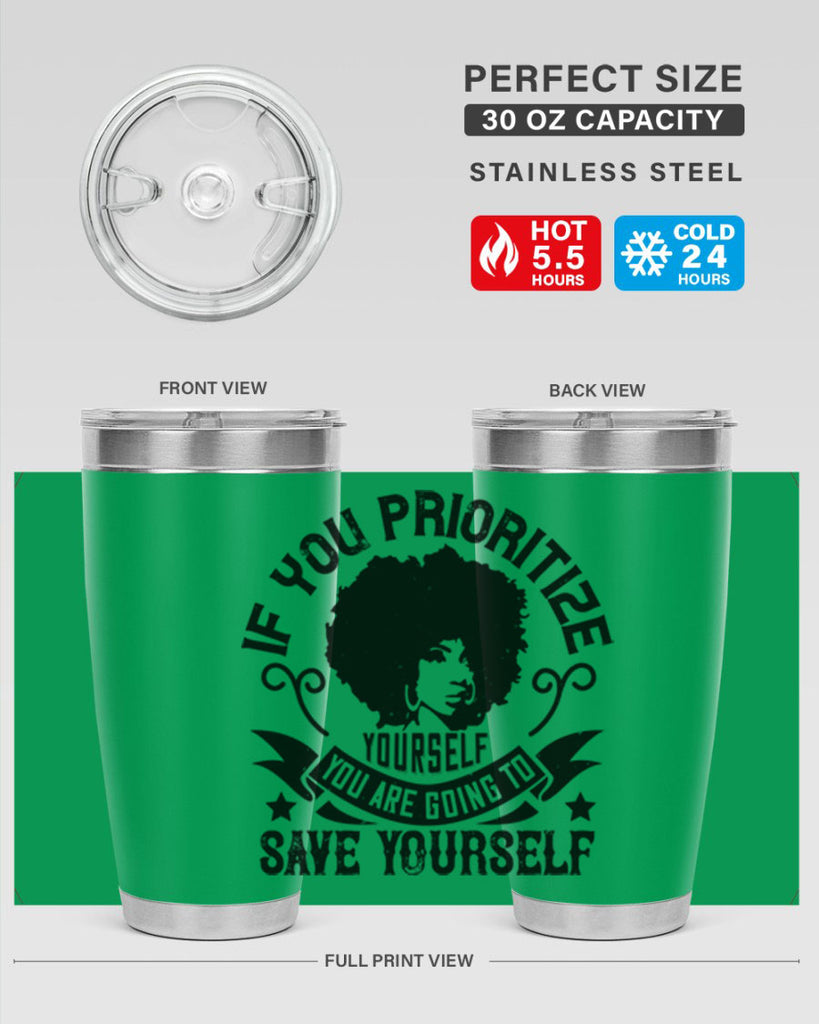 If you prioritize yourself you are going to save yourself Style 21#- afro- Tumbler