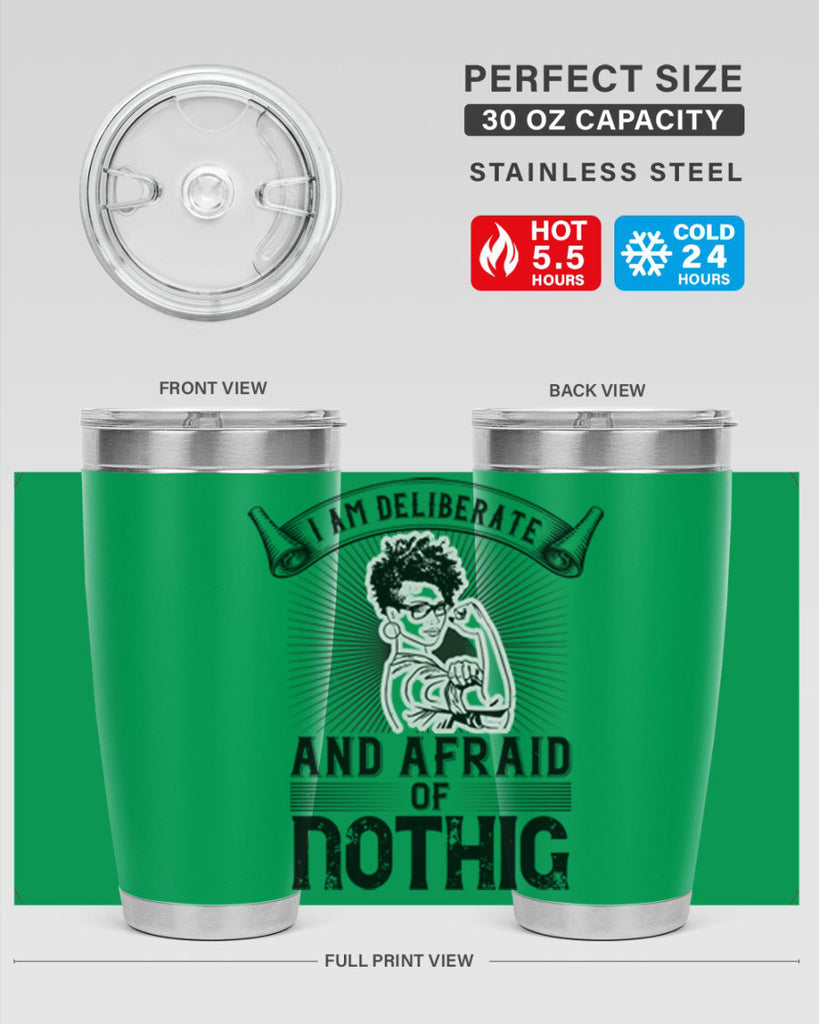 i am deliberate and afraid of nothing Style 31#- afro- Tumbler