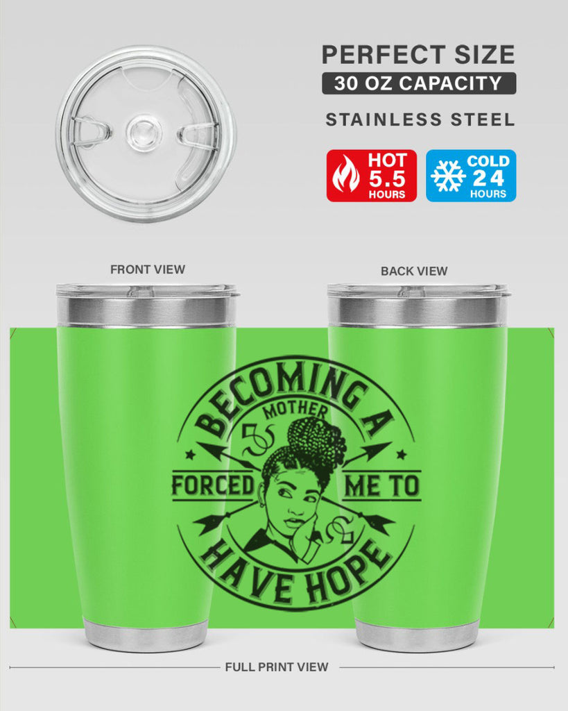 Becoming a mother forced me to have hope Style 44#- afro- Tumbler