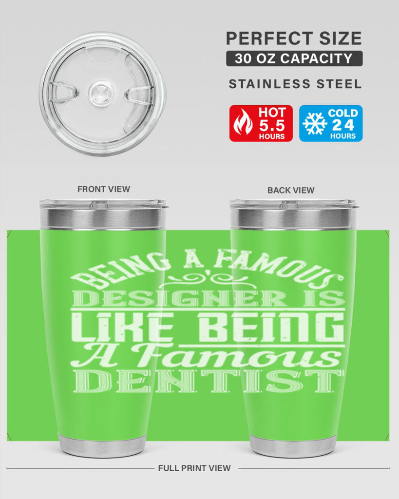 Being a famous designer is like being a famous dentist Style 46#- architect- tumbler