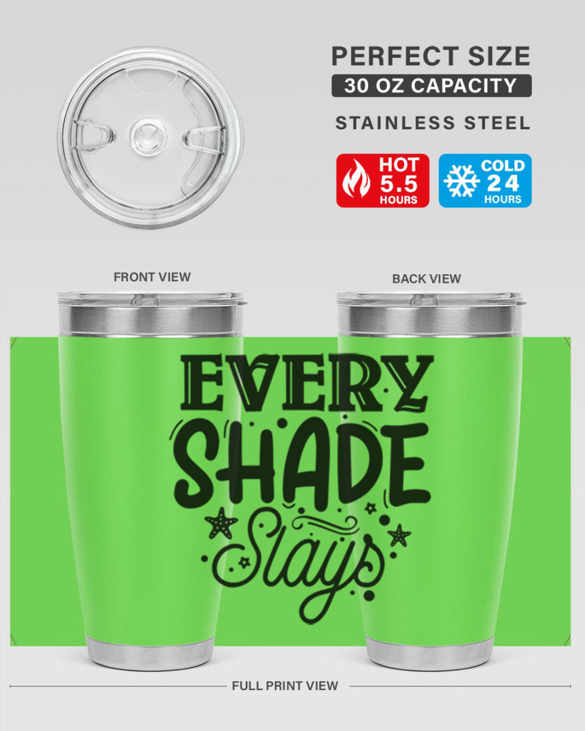 Every shade slays Style 38#- women-girls- Tumbler