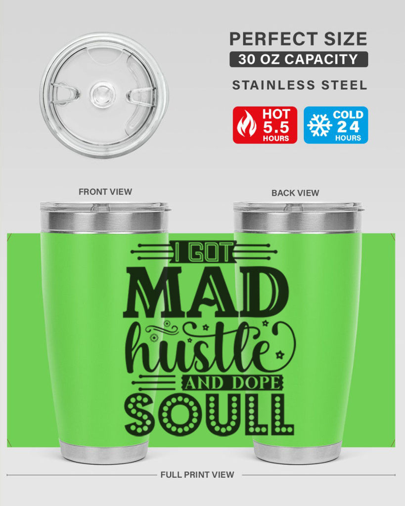 I got mad hustle and dope soul Style 33#- women-girls- Tumbler