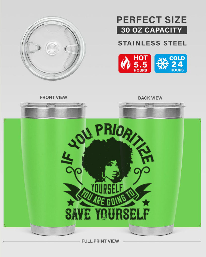 If you prioritize yourself you are going to save yourself Style 21#- afro- Tumbler