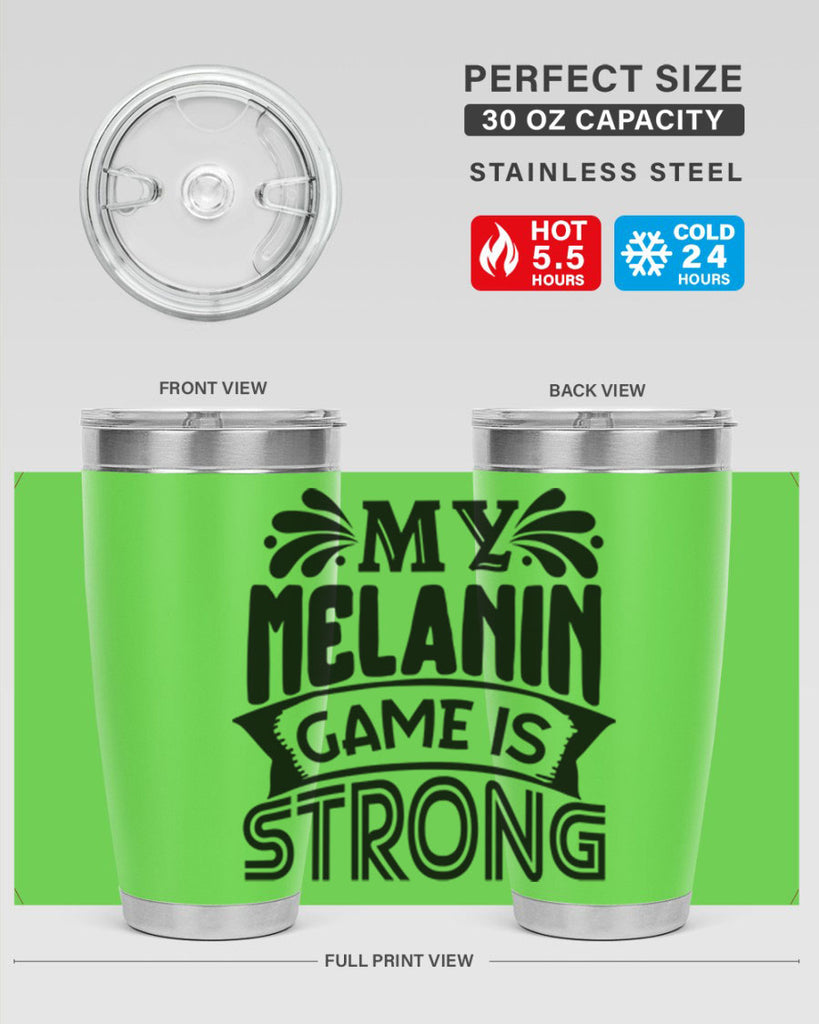 My melanin game is strong Style 17#- women-girls- Tumbler