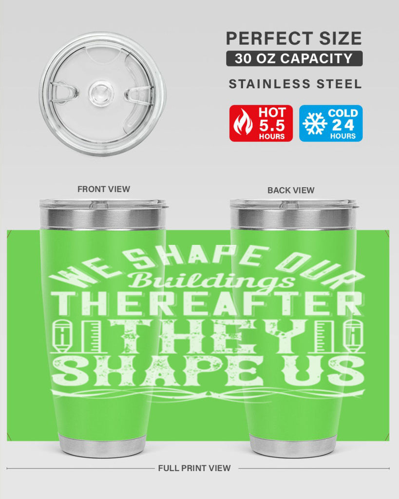 We shape our buildings thereafter they shape us Style 9#- architect- tumbler