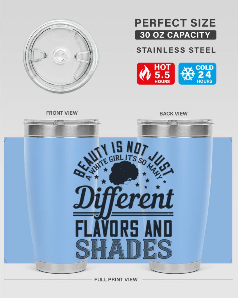 Beauty is not just a white girl Its so many different flavors and shades Style 38#- afro- Tumbler