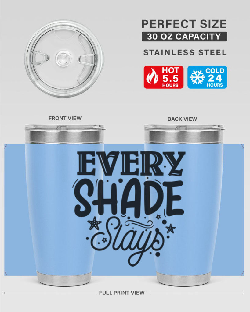 Every shade slays Style 38#- women-girls- Tumbler