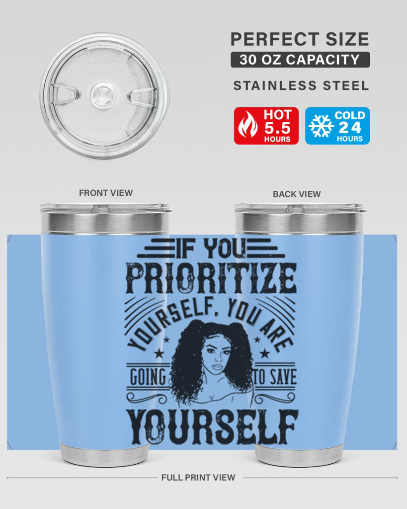 If you prioritize yourself you are going to save yourself Style 3#- afro- Tumbler