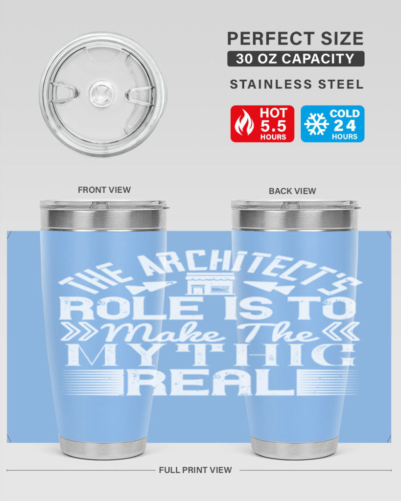 The architects role is to make the mythic real Style 18#- architect- tumbler