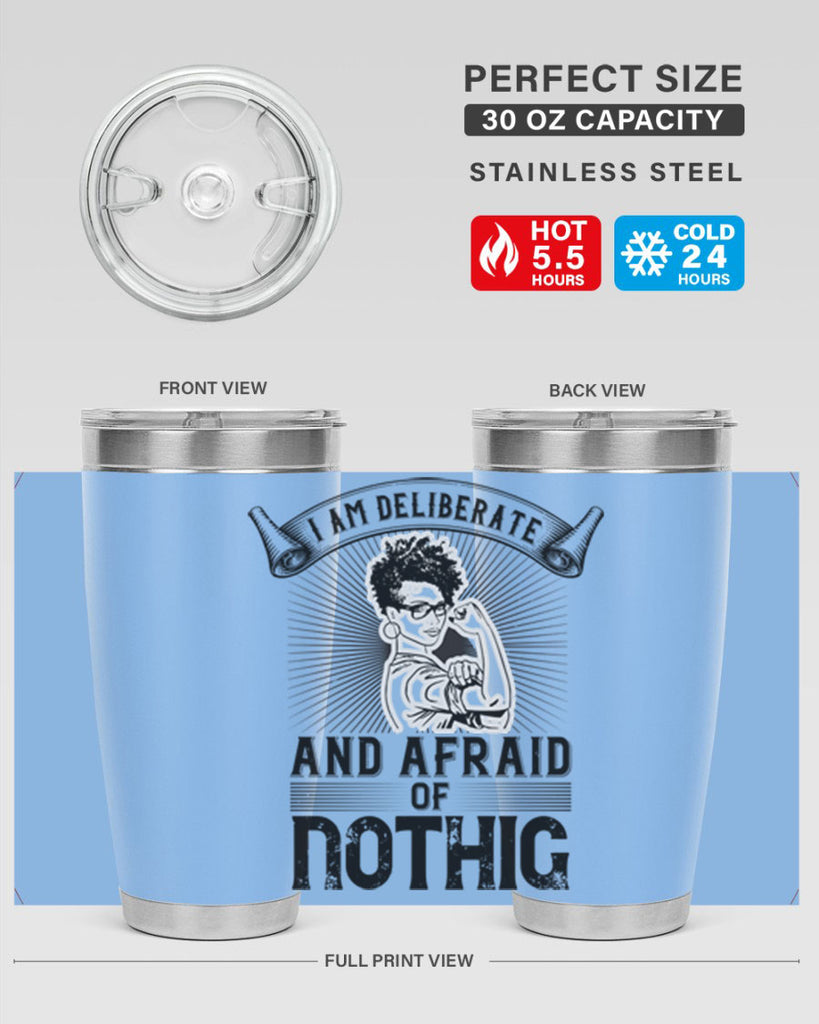 i am deliberate and afraid of nothing Style 31#- afro- Tumbler