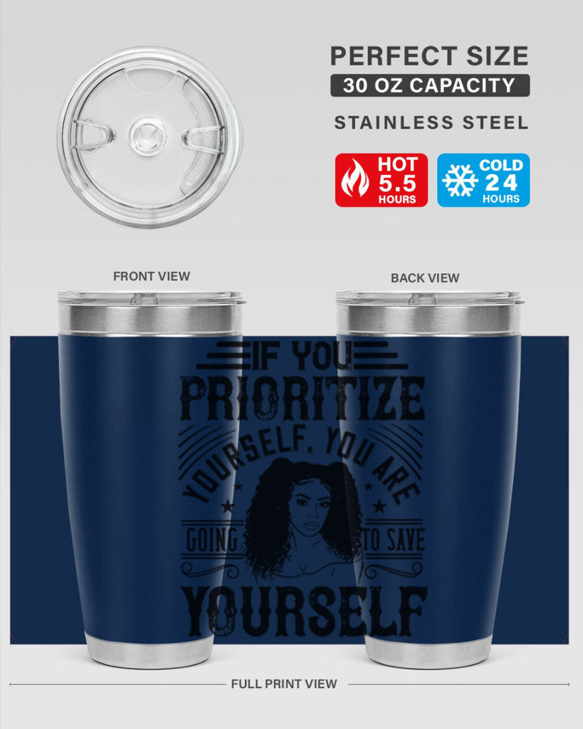 If you prioritize yourself you are going to save yourself Style 3#- afro- Tumbler