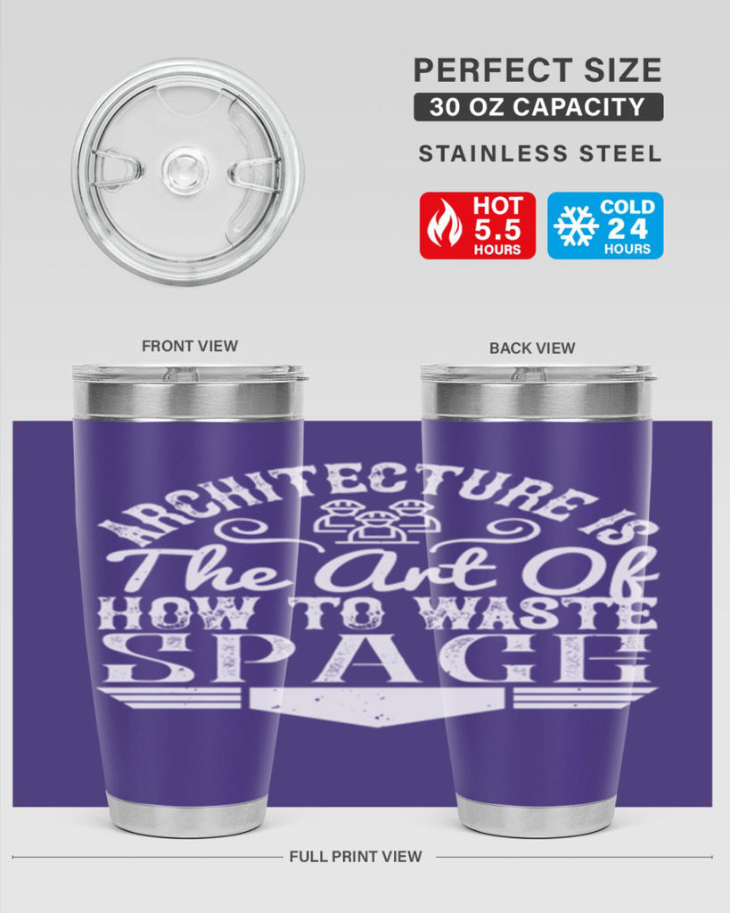 Architecture is the art of how to waste space Style 49#- architect- tumbler