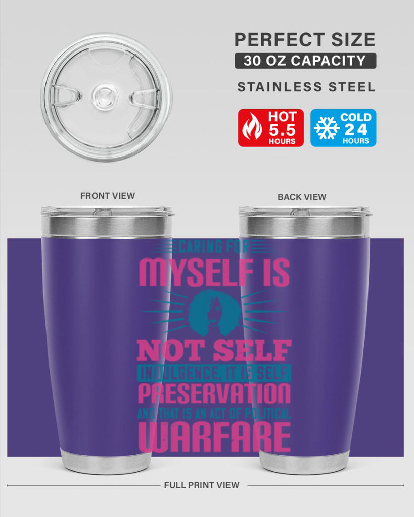 Caring for myself is not selfindulgence it is selfpreservation Style 36#- afro- Tumbler