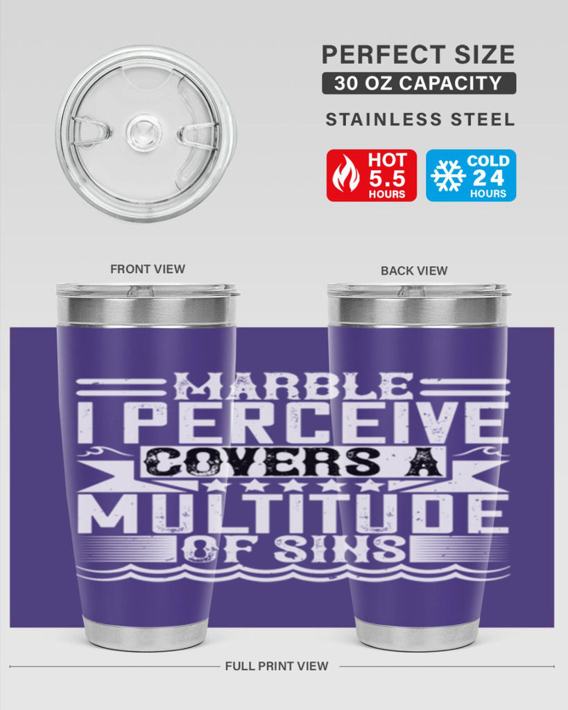 Marble I perceive covers a multitude of sins Style 23#- architect- tumbler