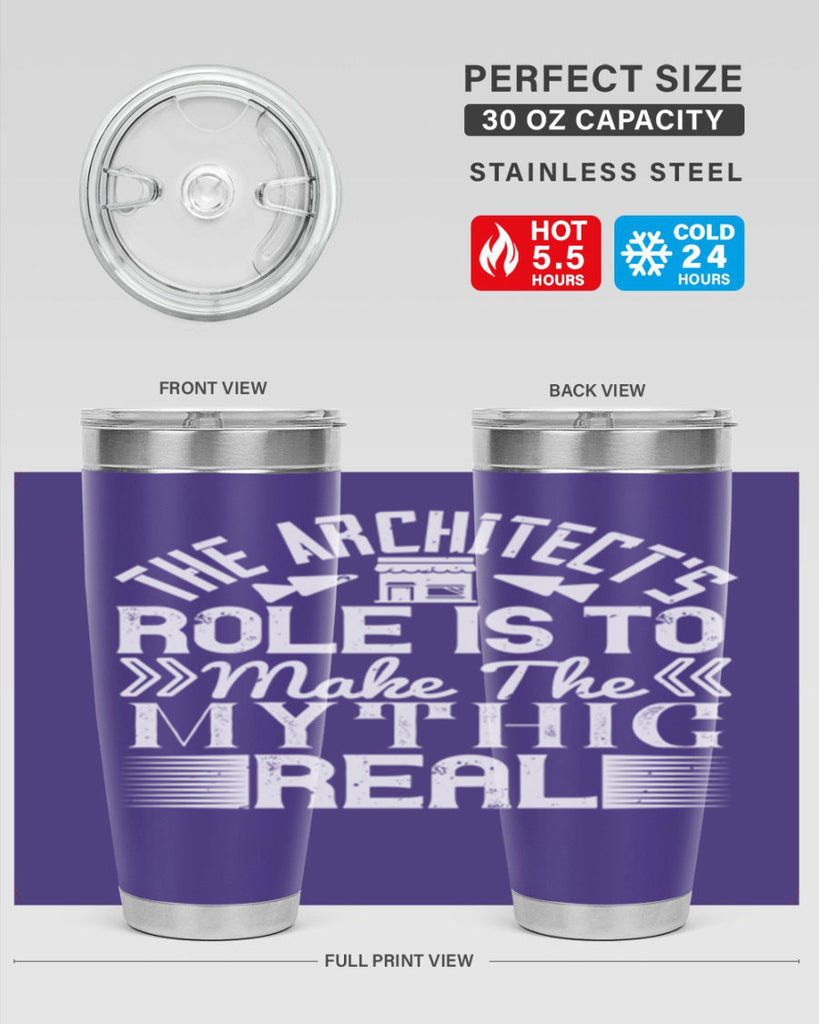 The architects role is to make the mythic real Style 18#- architect- tumbler