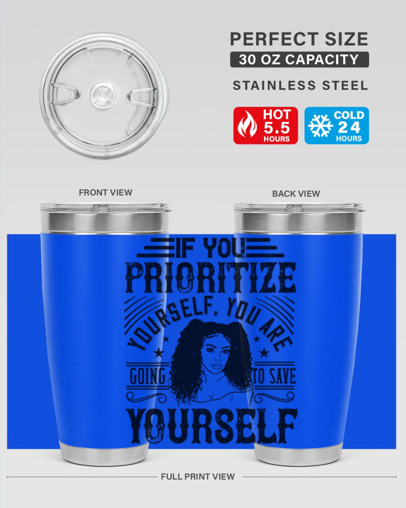 If you prioritize yourself you are going to save yourself Style 3#- afro- Tumbler