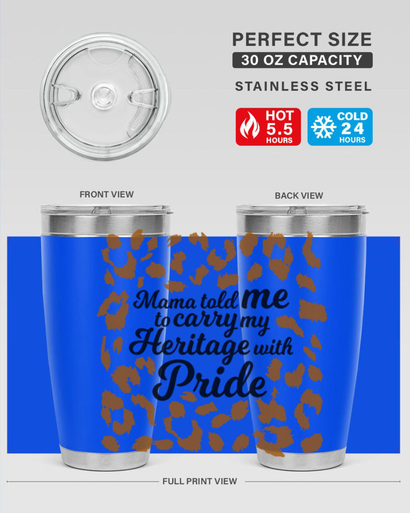 mama told me to carry my heritage with pride Style 23#- women-girls- Tumbler