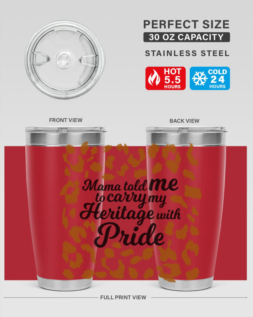 mama told me to carry my heritage with pride Style 23#- women-girls- Tumbler